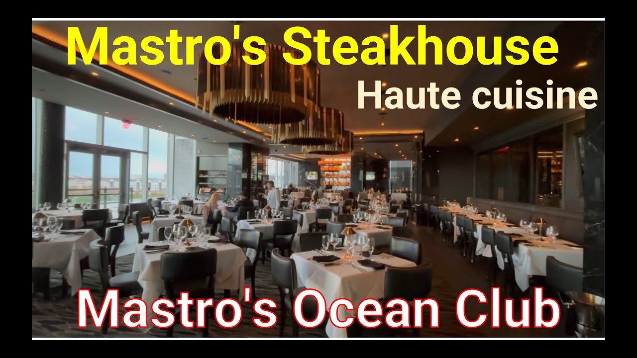 Restaurant Tour, Mastro's Steakhouse and Ocean Club