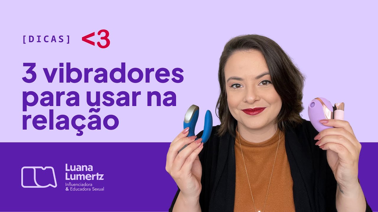 3 VIBRADORES DE CASAL | Como usar vibrador na rela&ccedil;&atilde;o?
