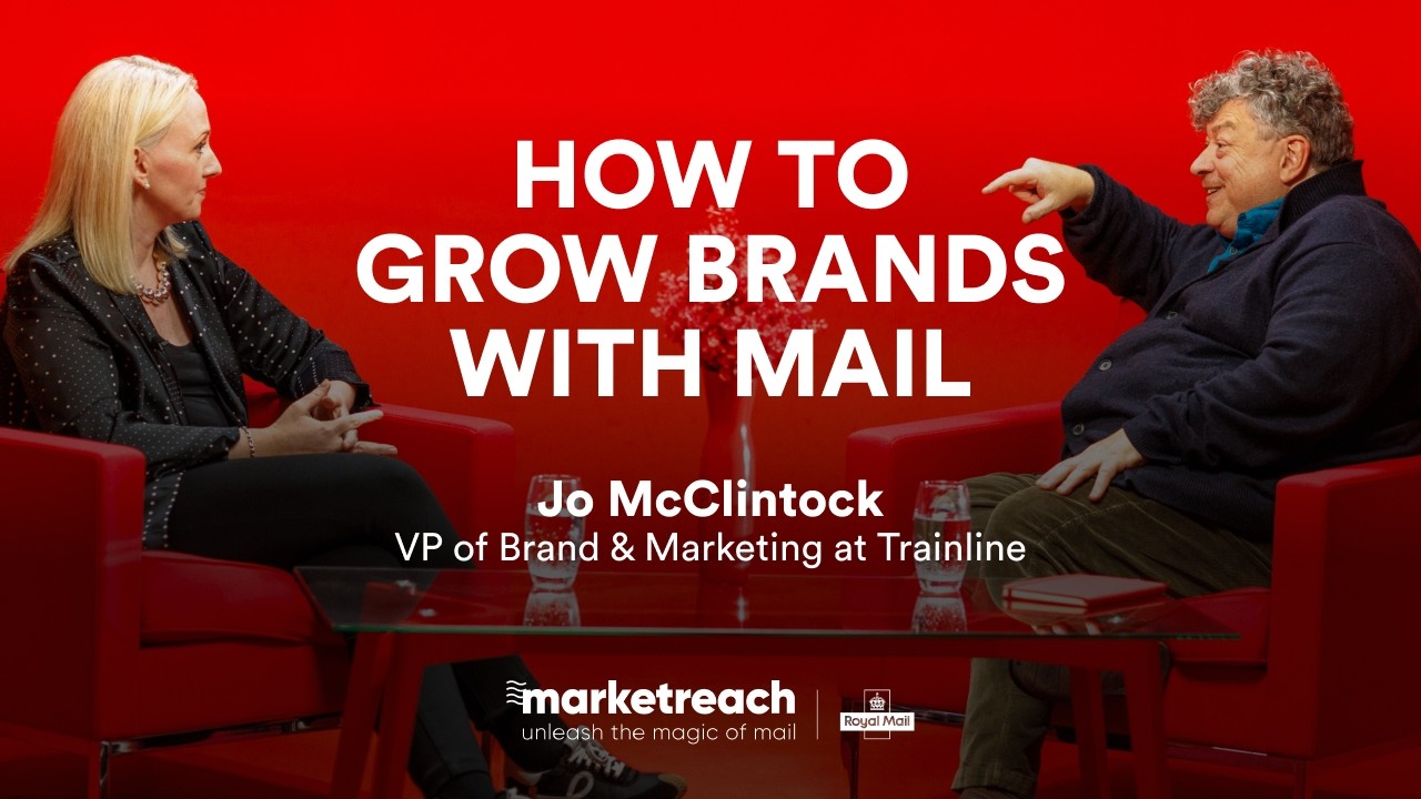 From Screwfix to Trainline: Jo McClintock on growing brands with mail