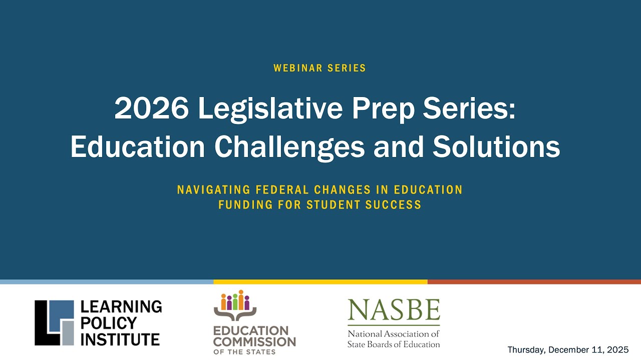 Webinar - 2026 Legislative Prep Session: Navigating Fed. Changes in Ed. Funding for Student Success