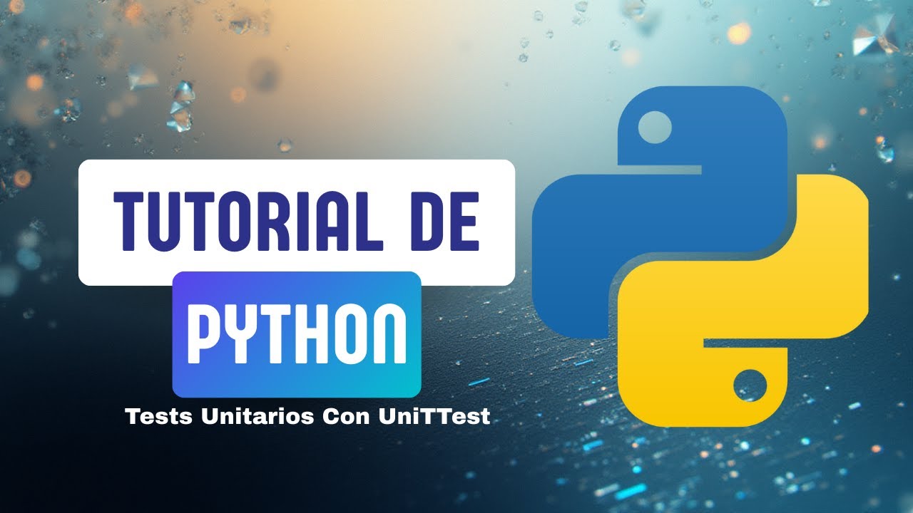 Python: Test Unitarios Usando el Módulo unittest