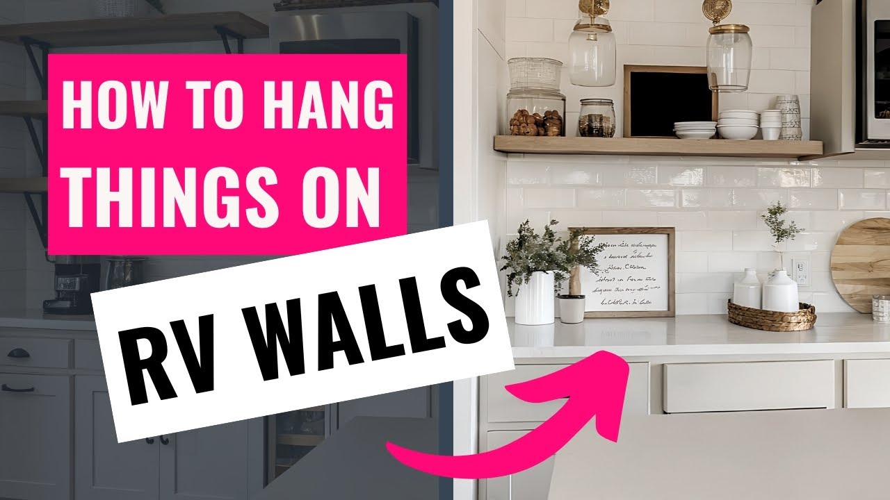 How To Hang Things On RV Walls (adhesive OR screws?)