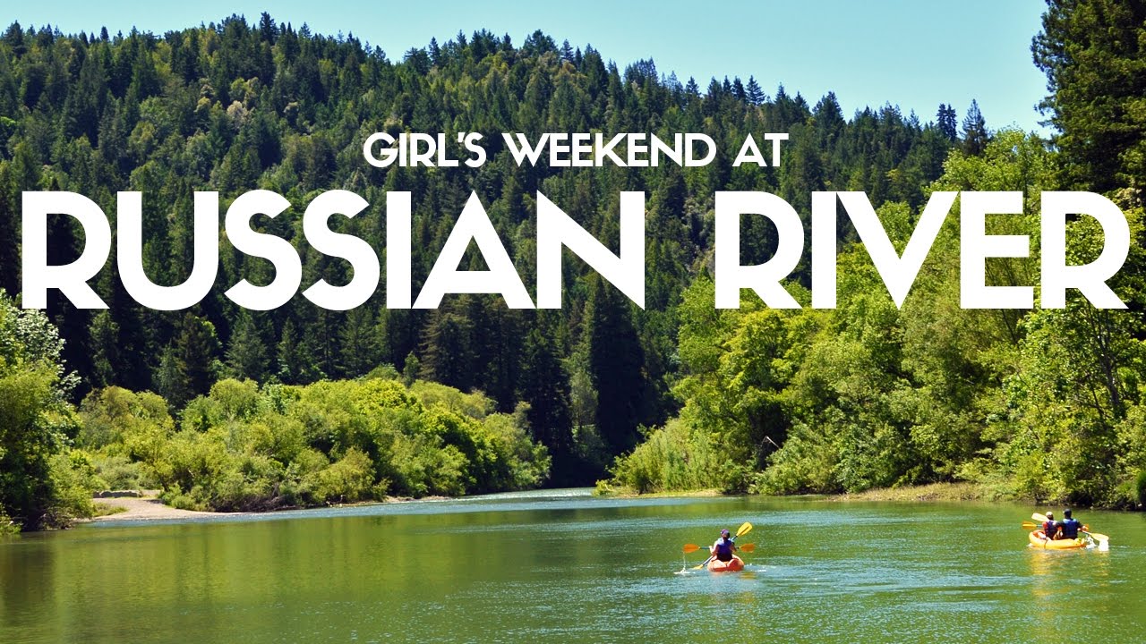 RUSSIAN RIVER GIRL'S WEEKEND | Guerneville, California Travel Vlog