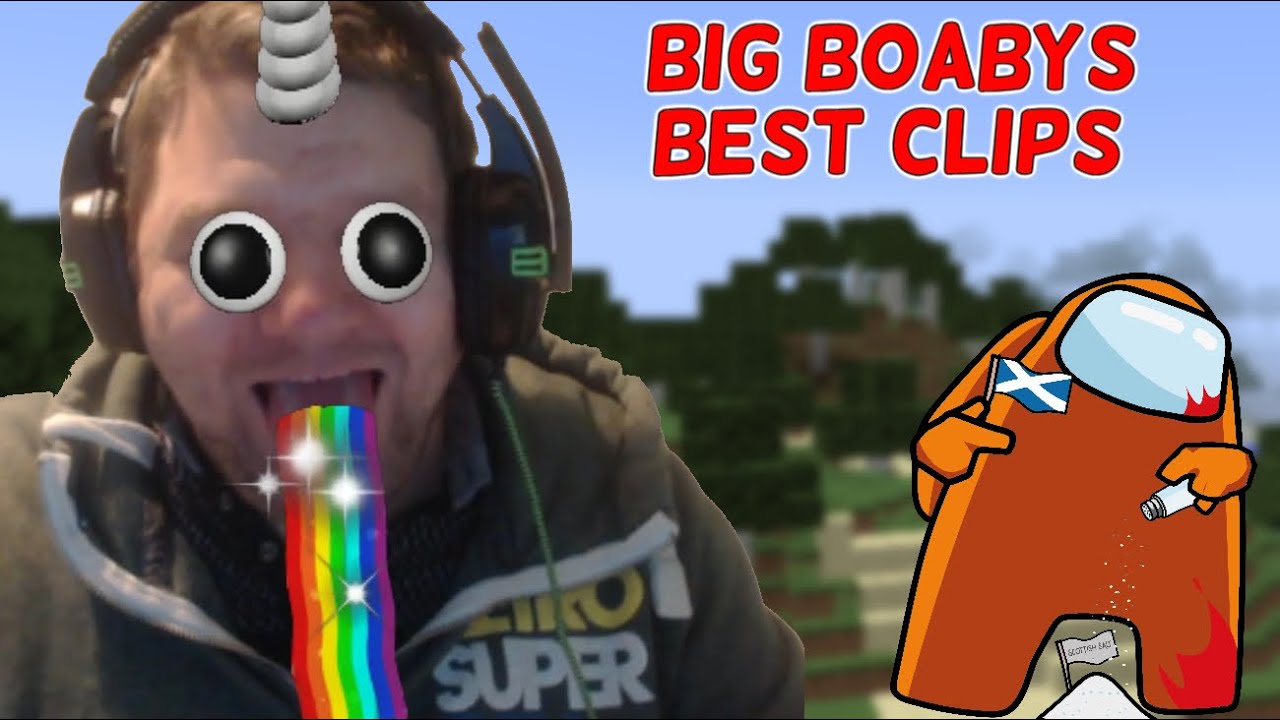 Big Boabys Best Clips