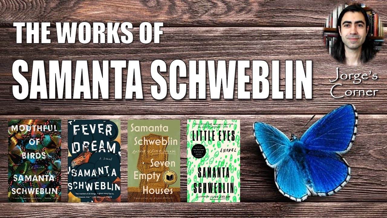 The Works of Samanta Schweblin | An Introduction