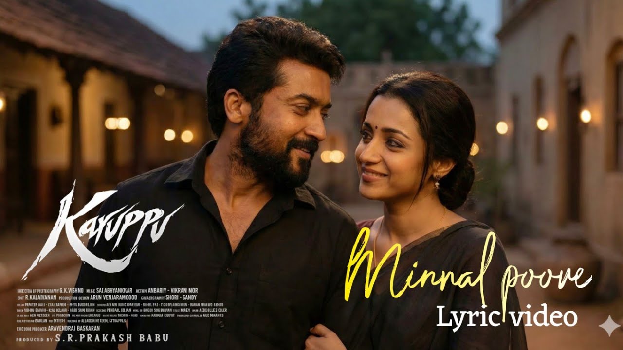 Karuppu |  Minnal poove - Lyric video |  | Surya | Trisha | RJB | SaiAbhyankkar