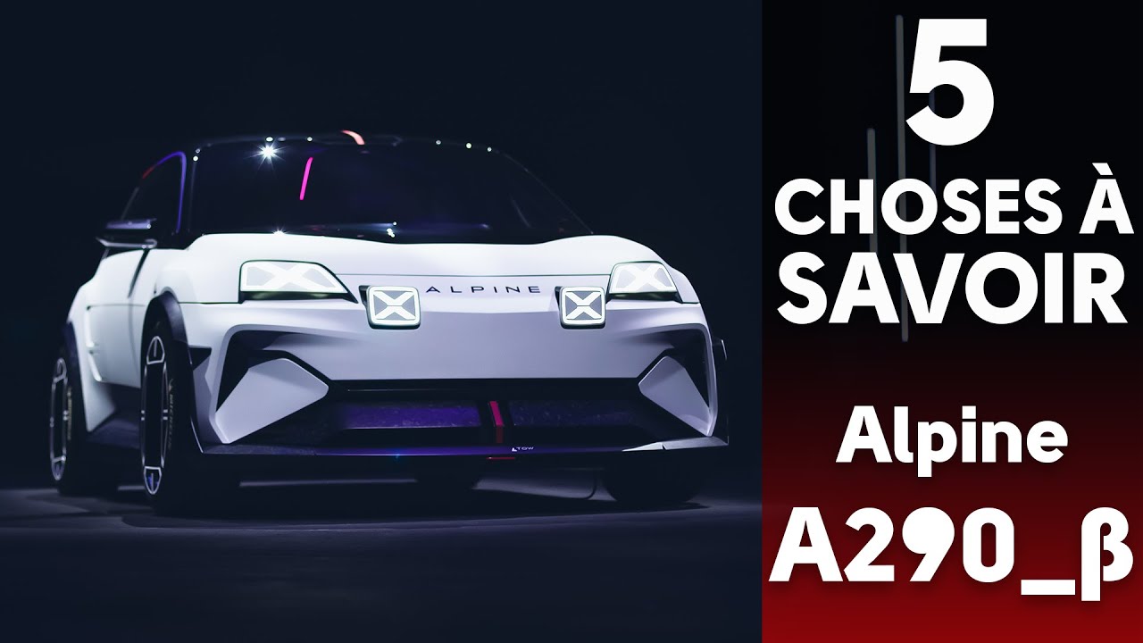 ALPINE A290_β : 5 CHOSES à savoir sur l'Alpine 100 % électrique !