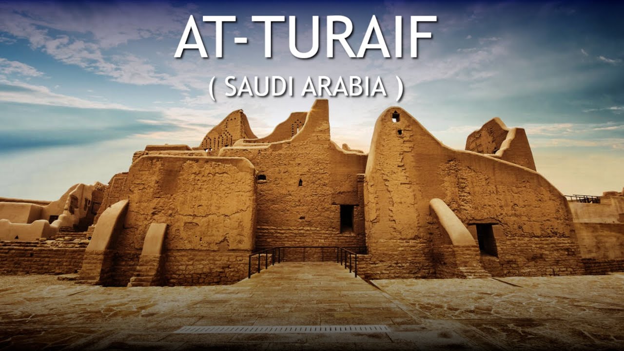 At-Turaif || Riyadh || Saudi Arabia