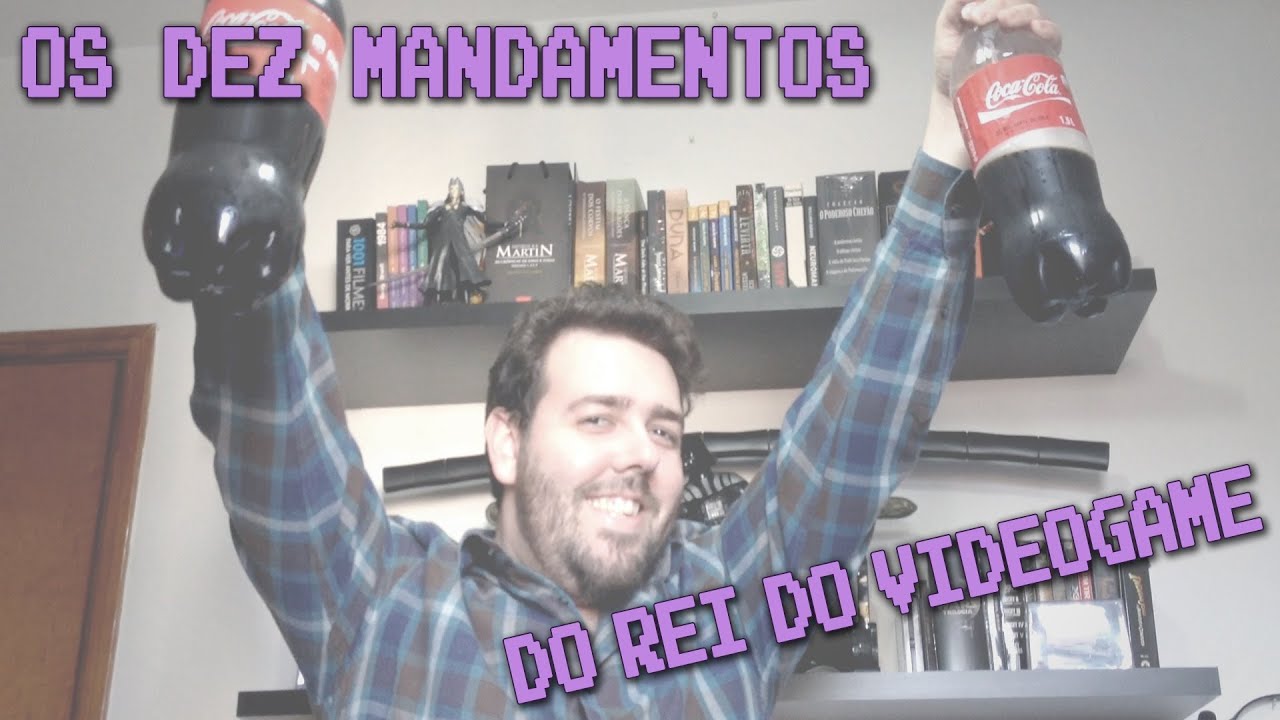 10 mandamentos do rei do videogame