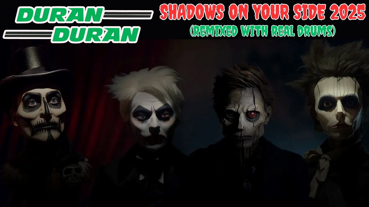 Duran Duran Shadows On Your Side 2025 - REMIXED With Proper Drums