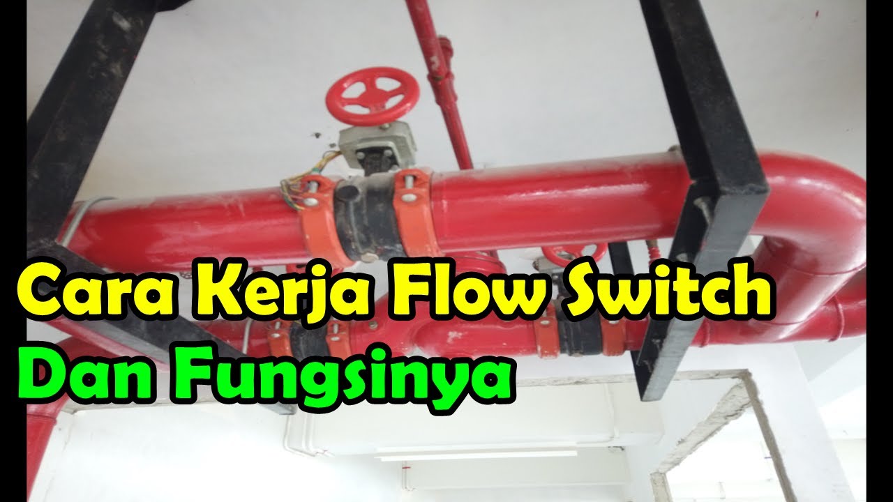 Bagaimana Cara Kerja Flow Switch dan fungsinya