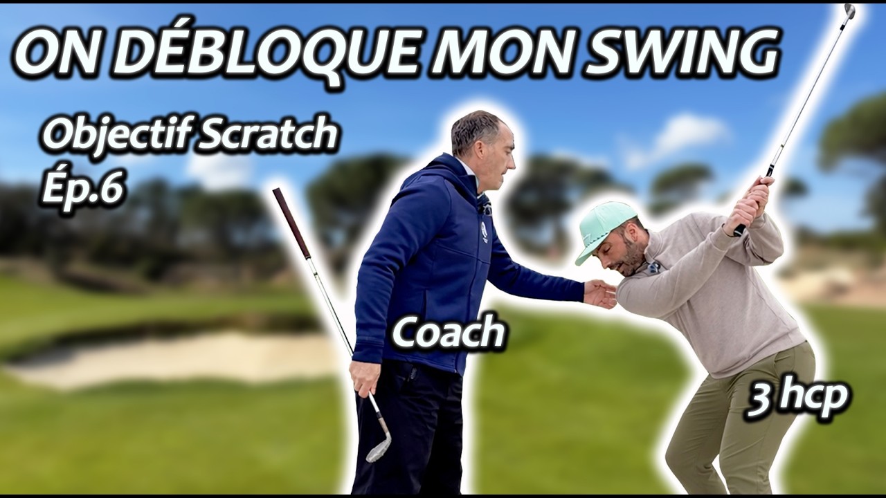 LE détail qui a transformé mon swing : Objectif Scratch - Ép.6