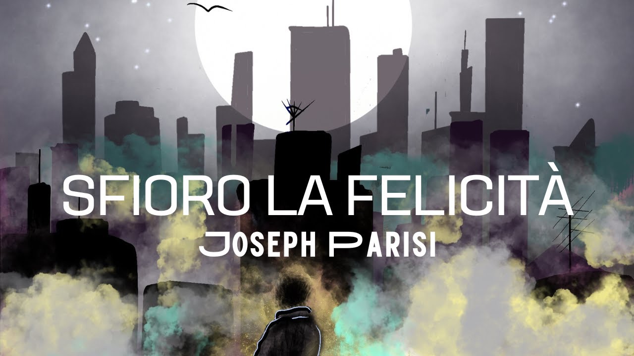 Joseph Parisi - Sfioro la felicità