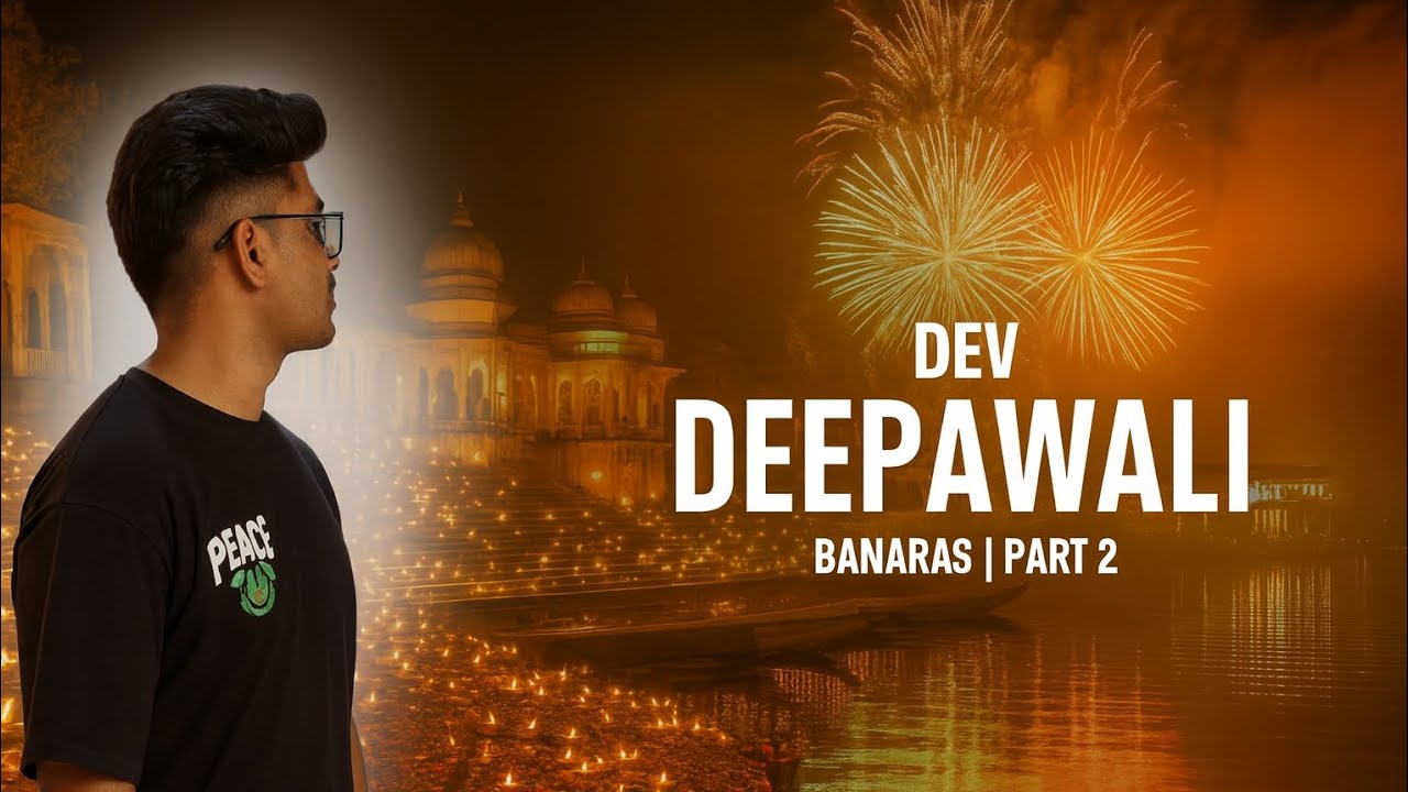 Dev Deepawali 2025 Banaras ✨ | Ghats, Laser Show, Fireworks | Varanasi Travel Vlog Part 2