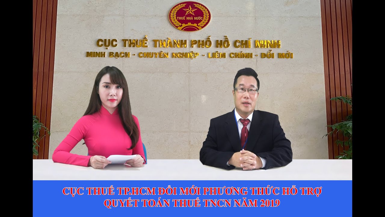 [Cục thuế TP.HCM] Đổi mới phương thức hỗ trợ quyết to&aacute;n thuế TNCN năm 2019.