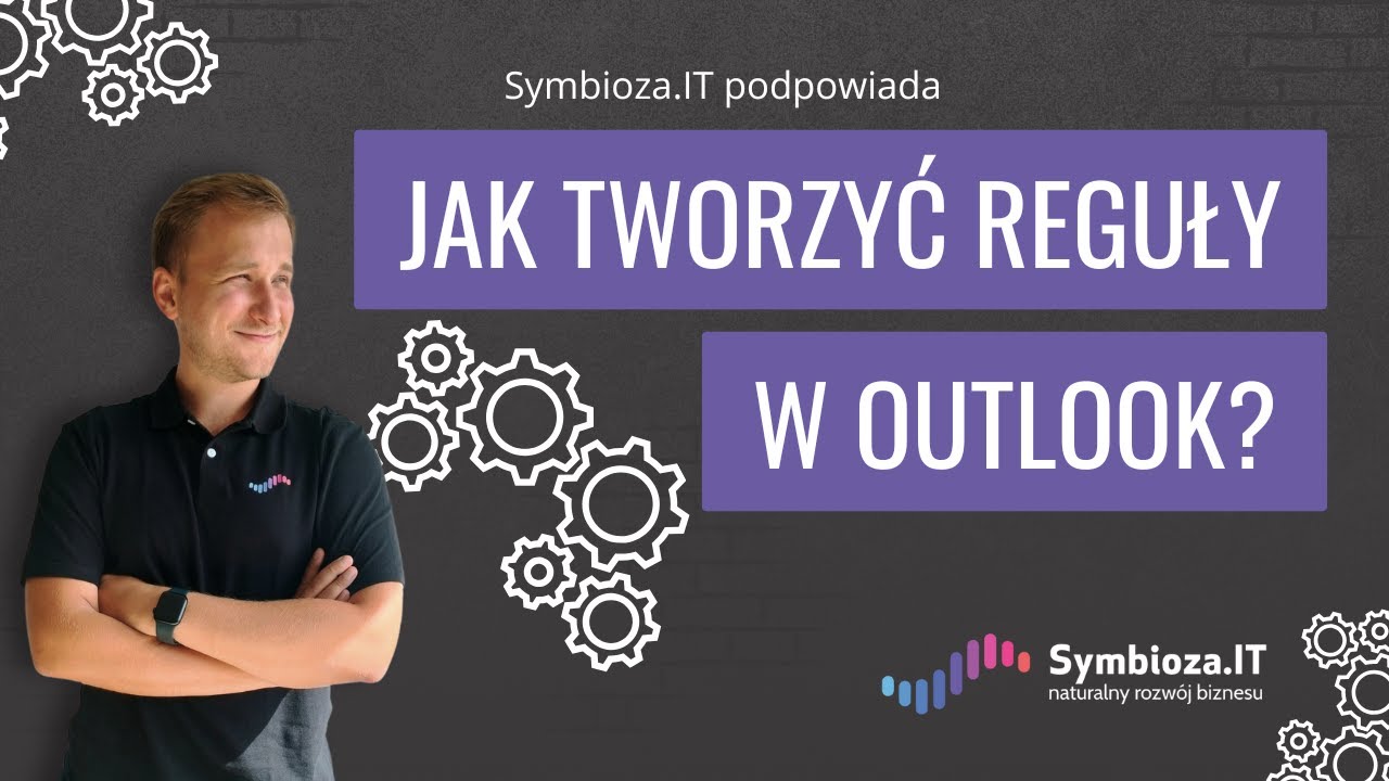 Jak tworzyć reguły w Outlook? Automatyzacja skrzynki krok po kroku [Poradnik Microsoft 365]