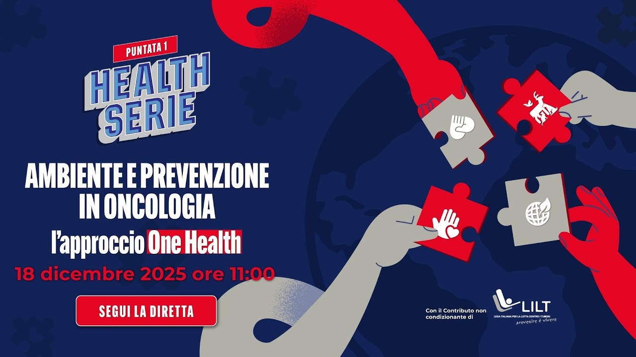 HEALTH Serie  Ambiente e Prevenzione in oncologia: l’approccio One Health
