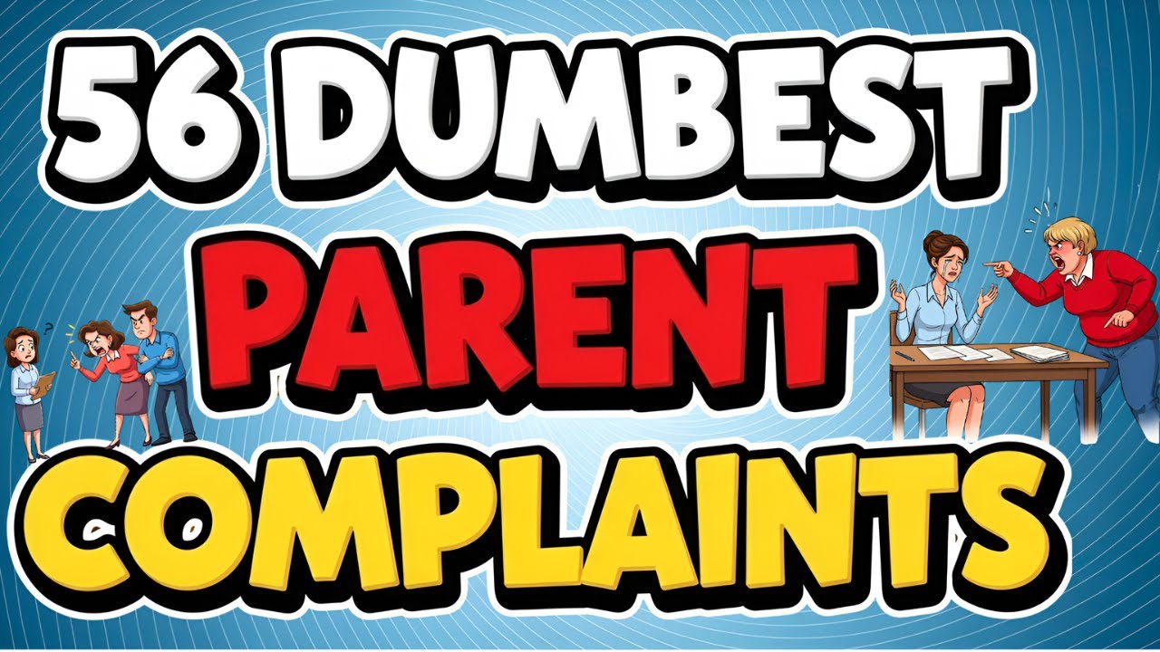 56 Dumbest Parent Complaints About Teachers