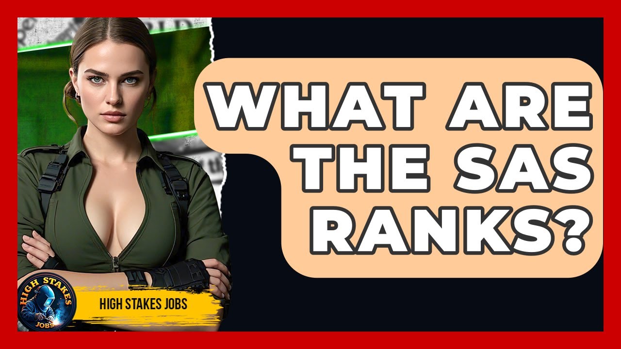 What Are The SAS Ranks? - High Stakes Jobs