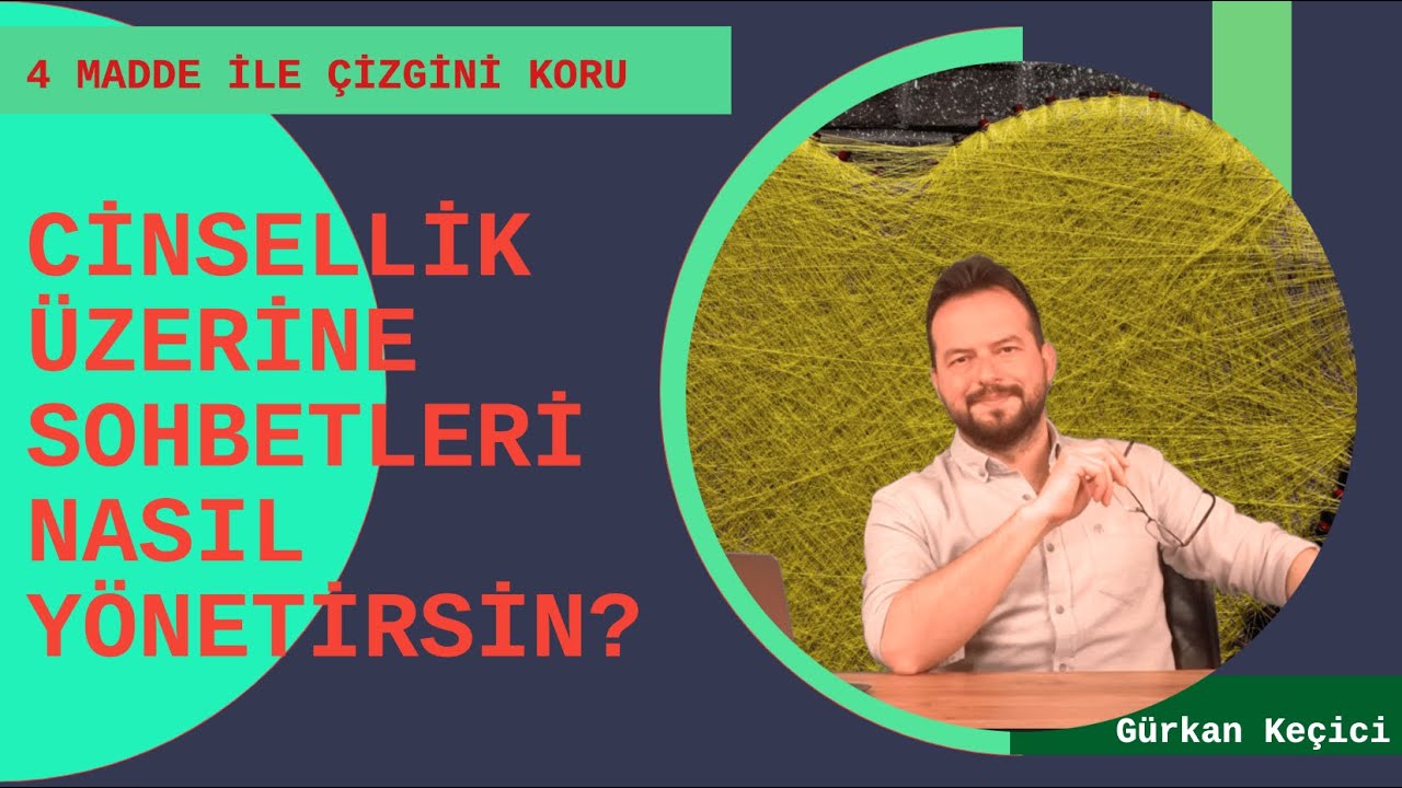 CİNSELLİK ÜZERİNE AÇILAN KONULARI NASIL YÖNETİRSİN?