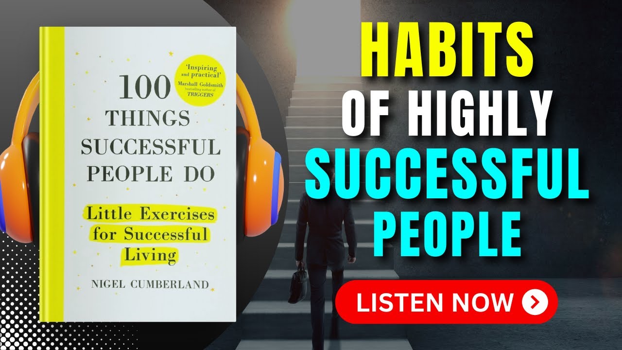 100 THINGS SUCCESSFUL PEOPLE DO Audiobook | Book Summary | Audiobook 101