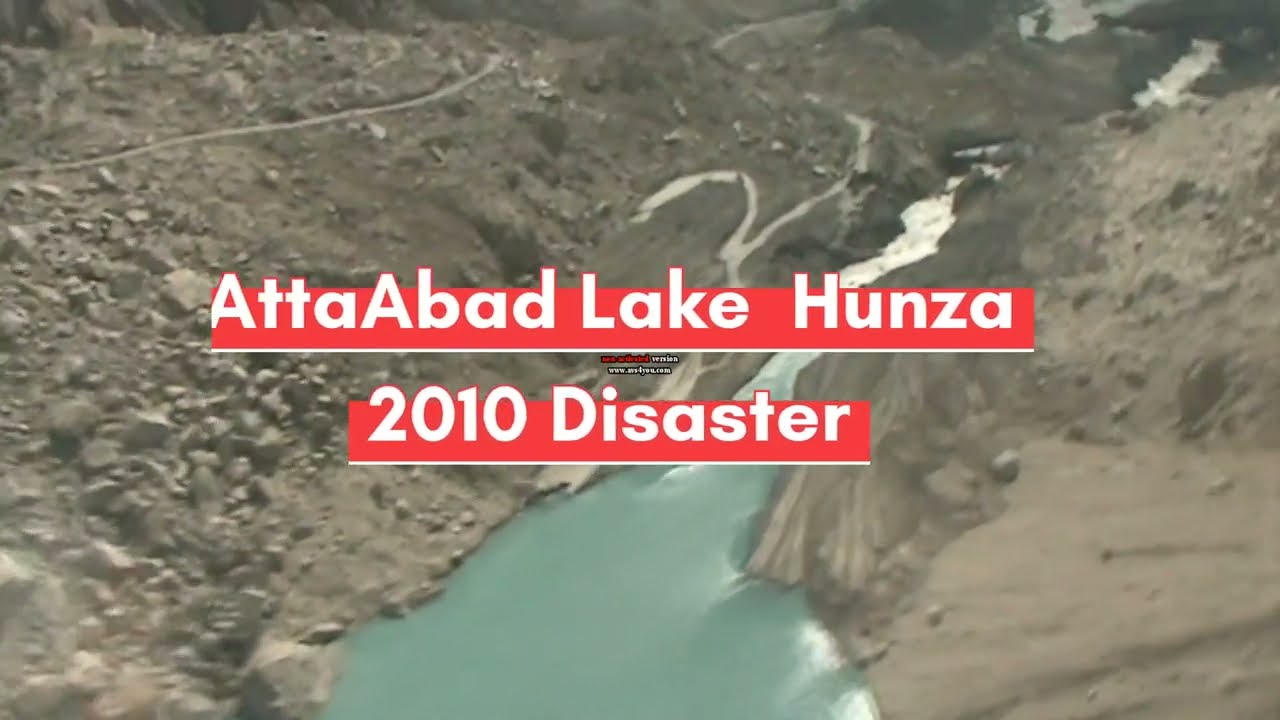 2010 Disaster in Hunza | The Birth Of Attabad Lake | To North Pakistan