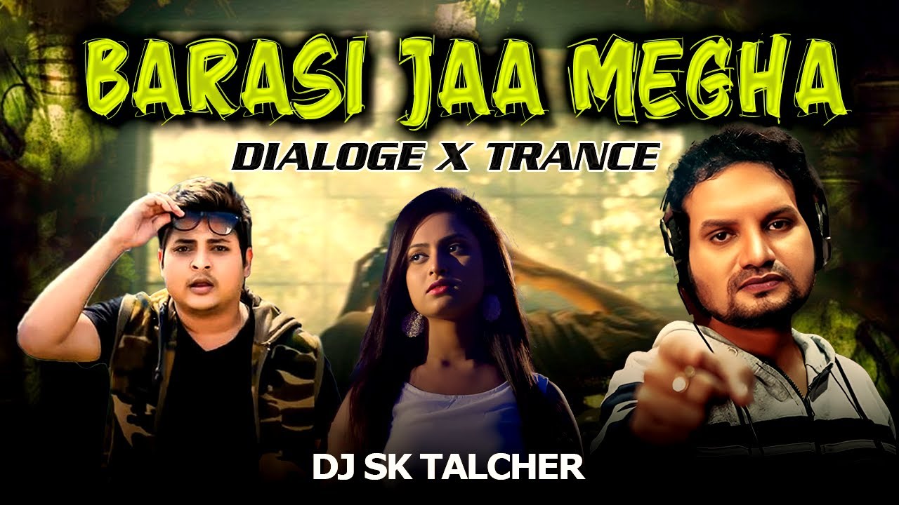 Barasi Jaa Megha Tu | Sad Dialogue X Trance | DJ SK Talcher | BabuShaan , Shreetal & Human Sagar