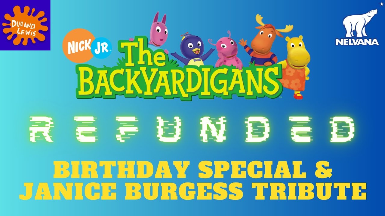 The Backyardigans Refunded (Birthday Special/Janice Burgess Tribute)