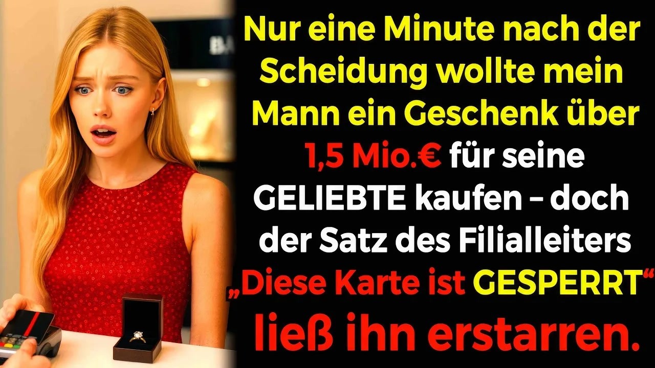 Nach der Scheidung： Mann will 1,5M€ für Geliebte, doch ein Satz des Kassierers lässt ihn erblassen