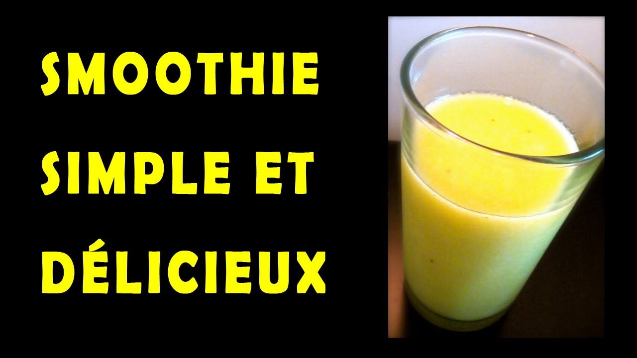 Ep 42 - Recette - Délicieux Smoothie simple et rapide  [Rééquilibrage alimentaire - Régime]