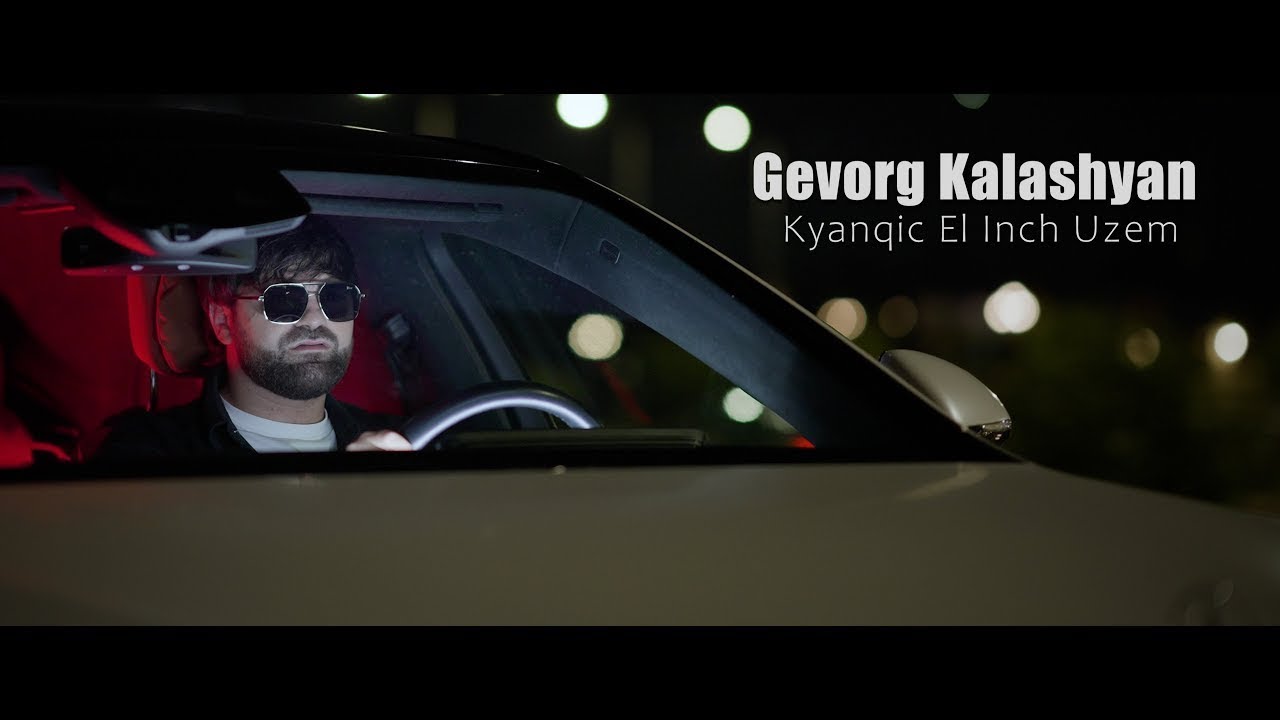 Gevorg Kalashyan - ''Kyanqic El Inch Uzem'' New 2024