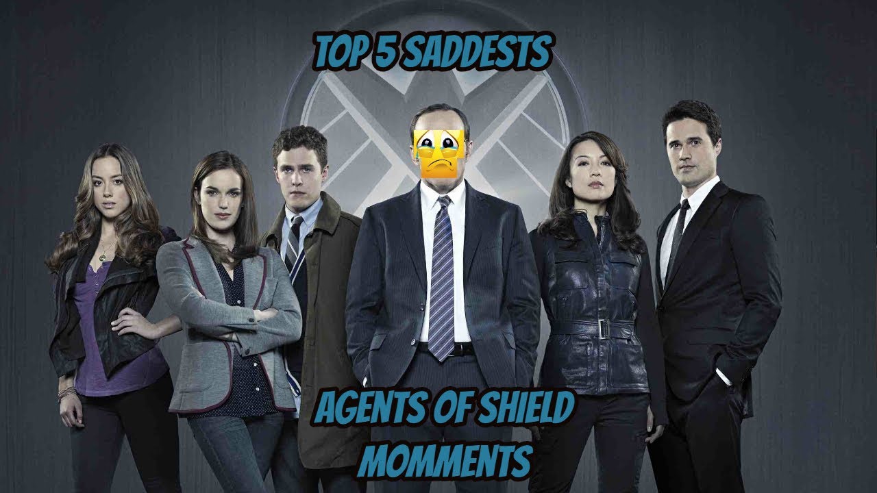 Top 5 Saddest Agents of Shield Moments :(