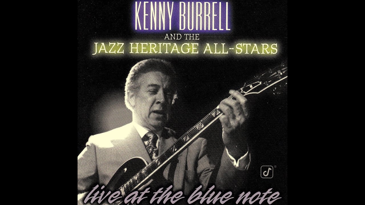 Kenny Burrell and The Jazz Heritage All-Stars - Take The 'A' Train