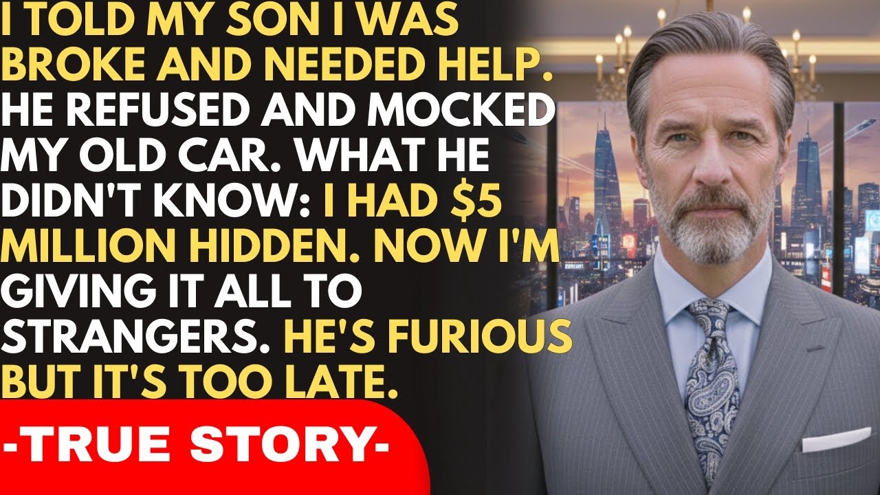 I had $5M But Told My Son I Was Broke – His Response Made Me Cut Him