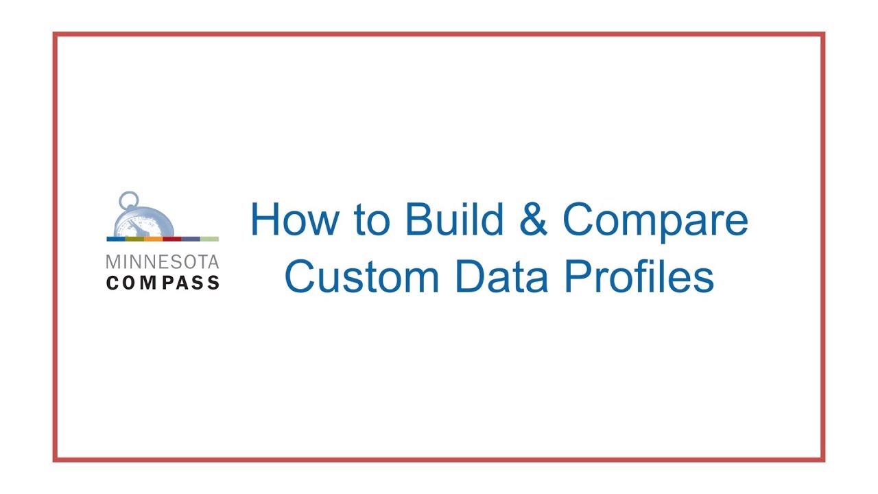 Minnesota Compass: How to Build & Compare Custom Data Profiles