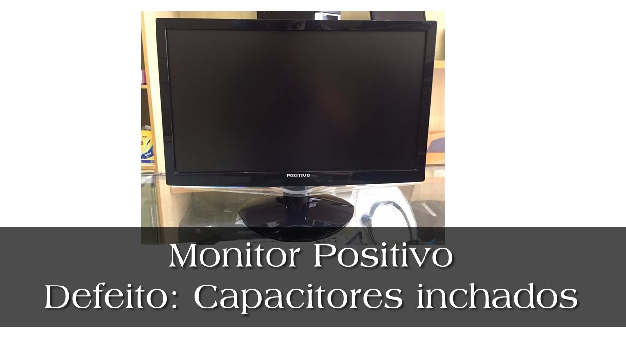 Monitor Positivo - Defeito: Capacitores inchados (consertado)
