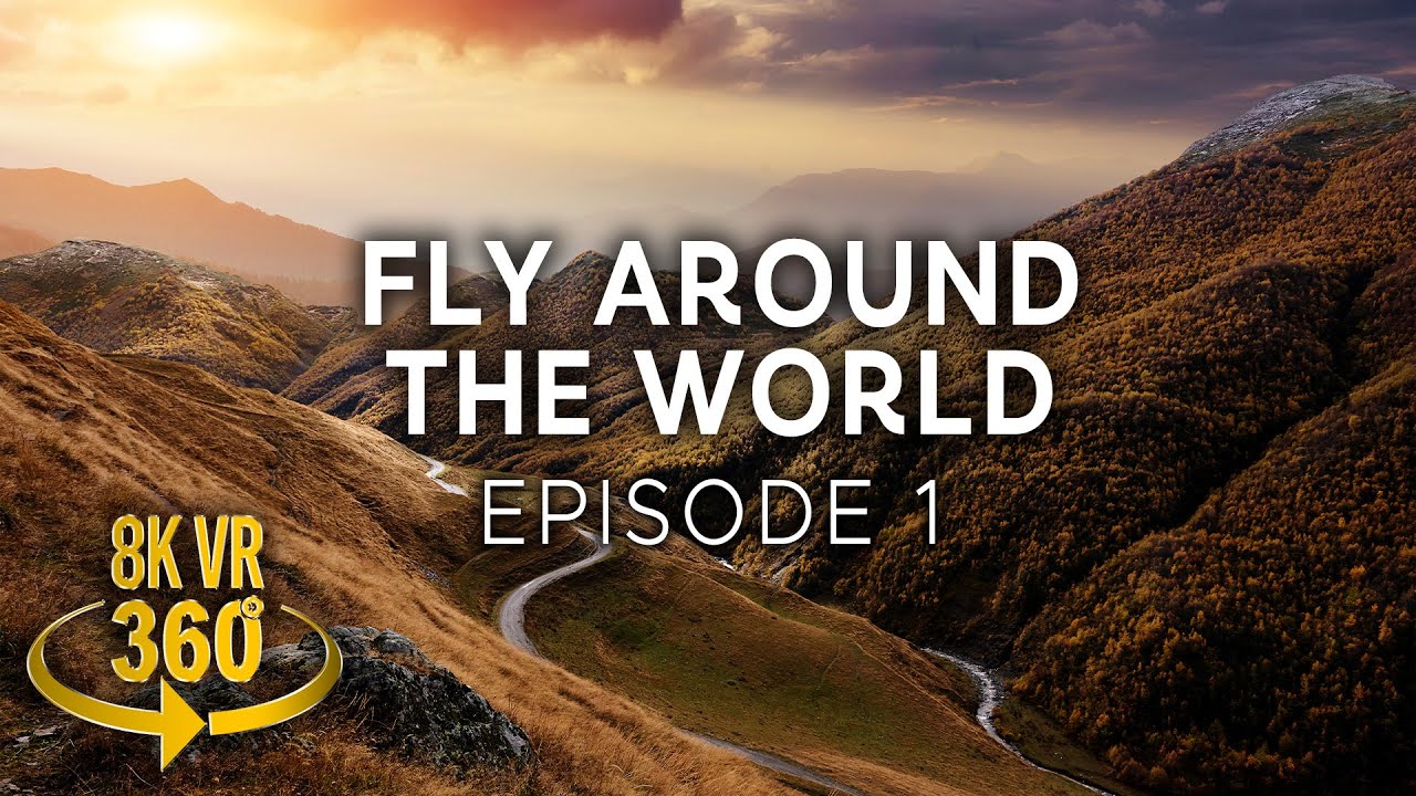 Fly Around The World - Episode 1 - 8K 360 VR Video