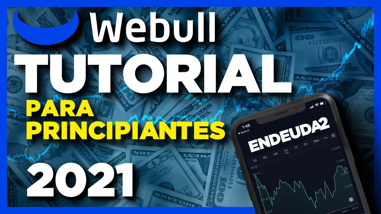 Como utilizar Webull: Tutorial para principiantes 2021