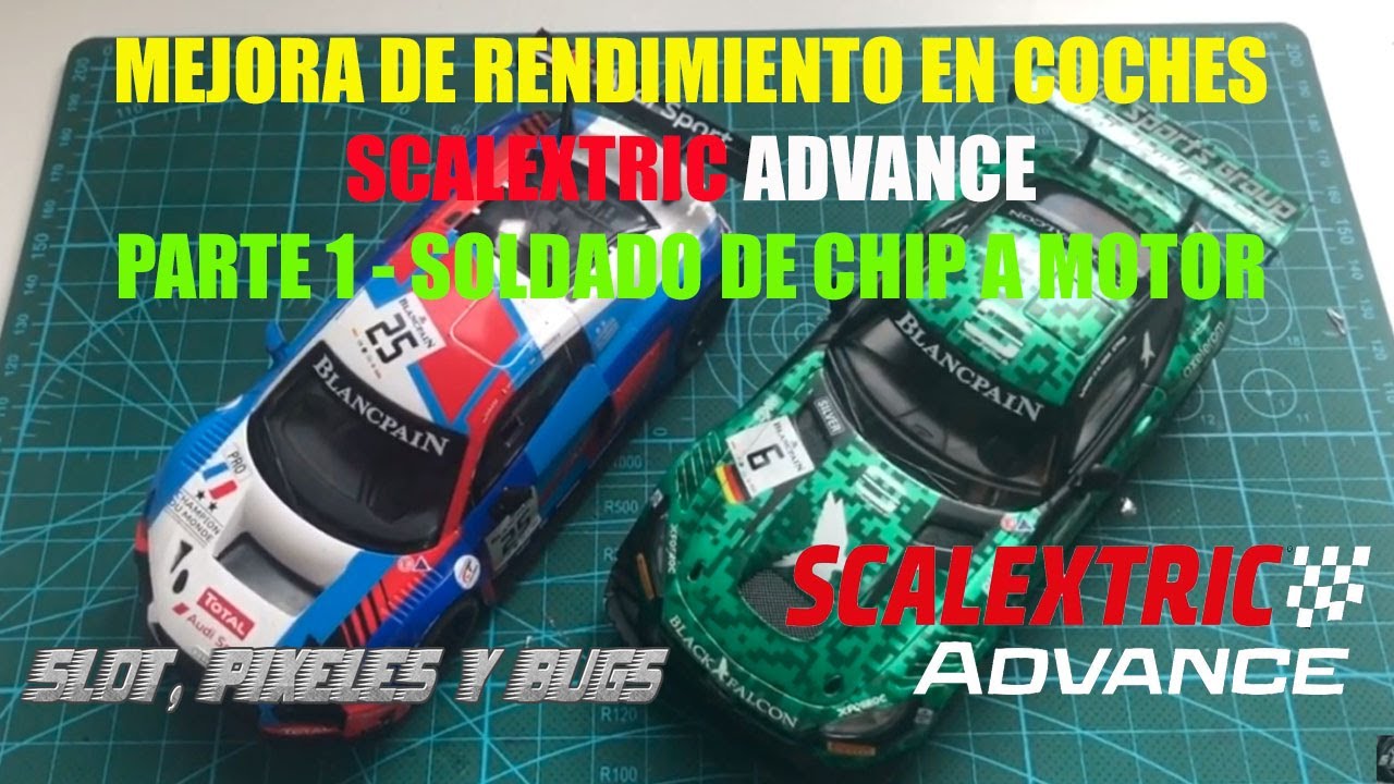 Mejora en rendimiento de coches SCX Advance PARTE 1 Soldado de Chip a Motor