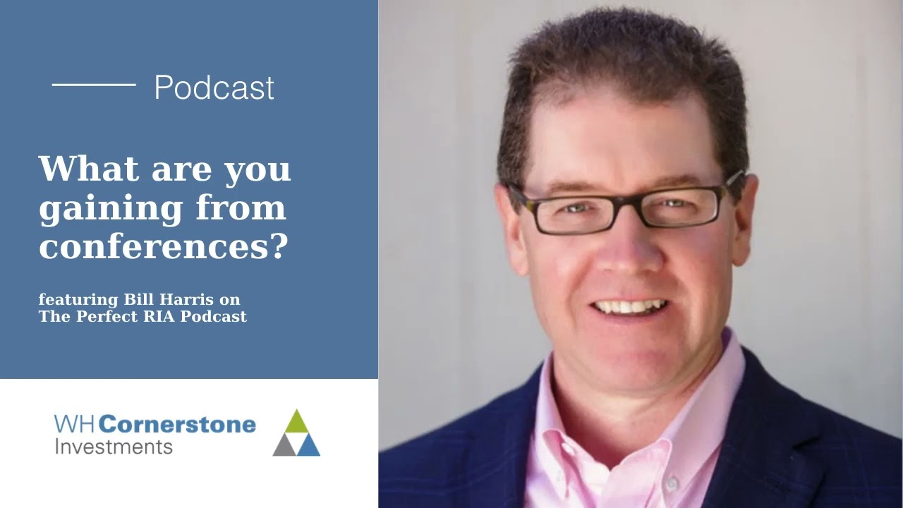 The Perfect RIA | What Are You Gaining From Conferences? [Episode 157]