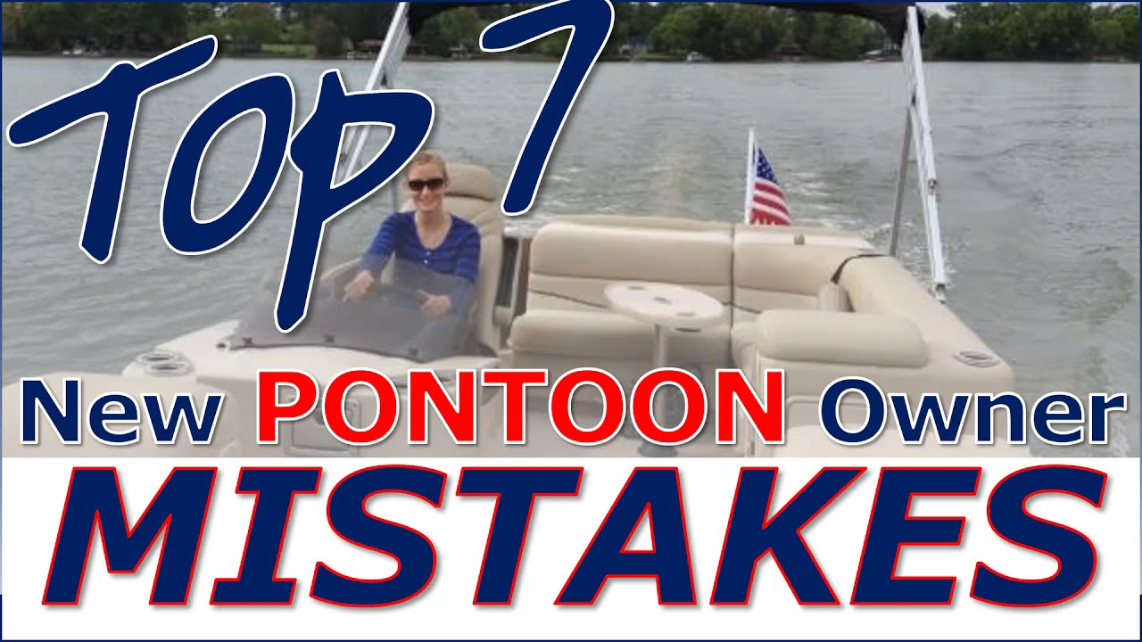 Biggest Mistakes New Pontoon owners Make