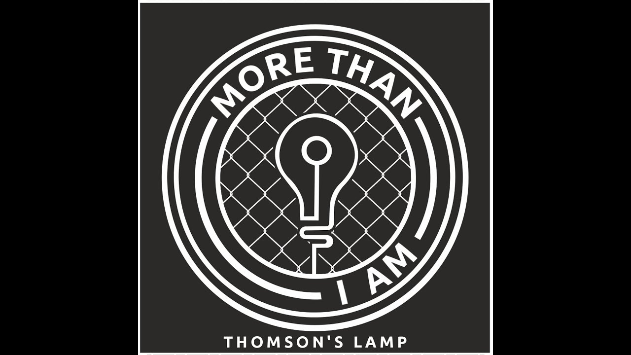 Thomson's Lamp - More Than I Am [Official Lyric Video]