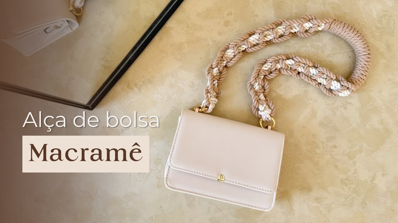 TUTORIAL Alça de bolsa fácil e rápida | MACRAMÊ