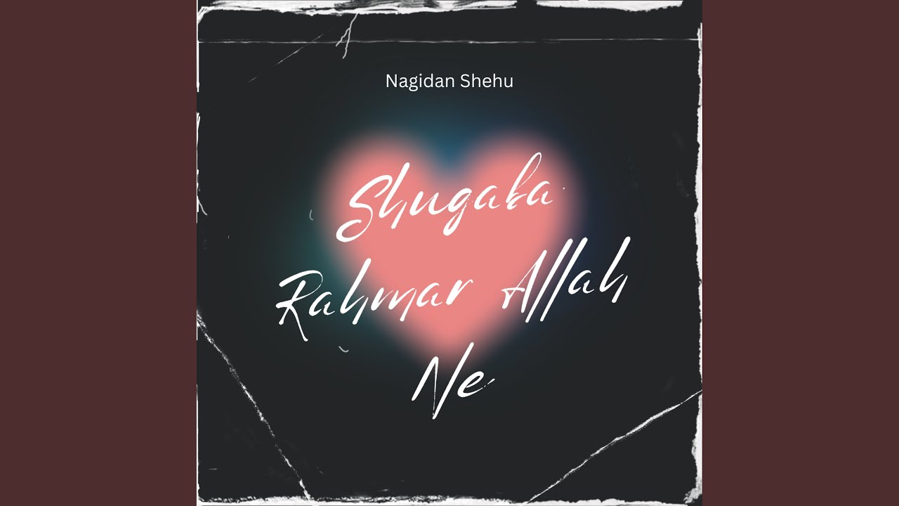 Shugaba Rahmar Allah Ne
