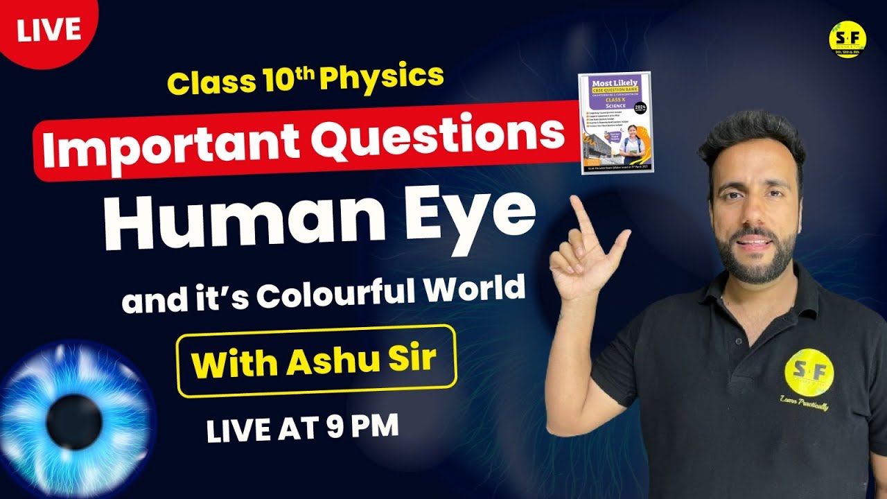Most Important Questions of Physics Class 10th Live Human Eye and its colourful world with Ashu Sir