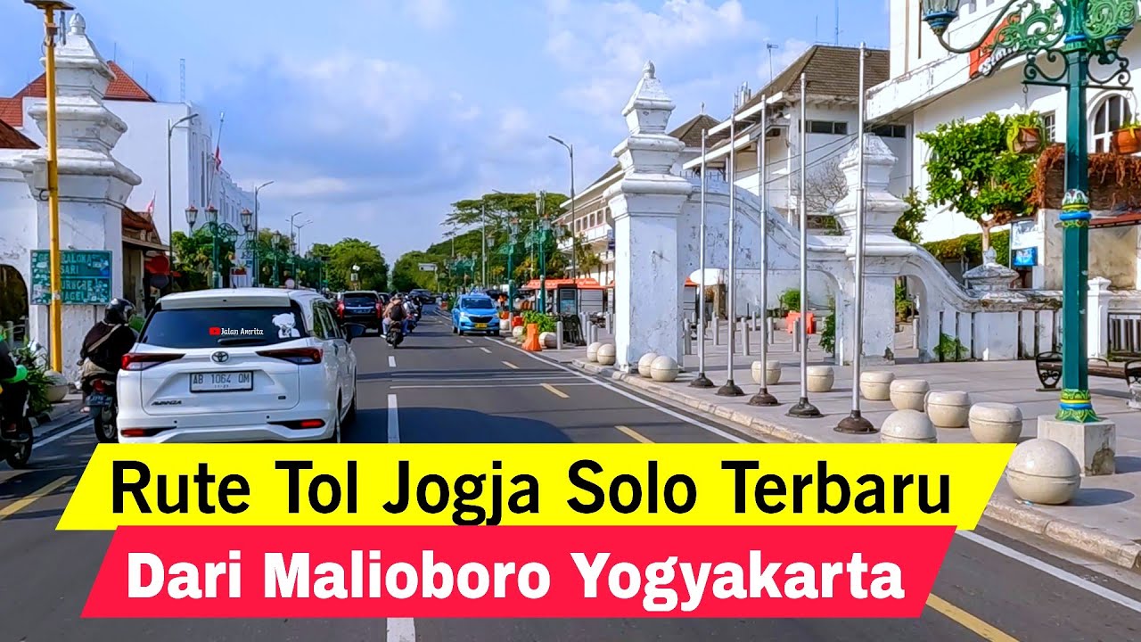 RUTE MENUJU JALAN TOL JOGJA SOLO YANG BARU DIBUKA DAN VIRAL DARI MALIOBORO YOGYAKARTA | TERBARU 2025