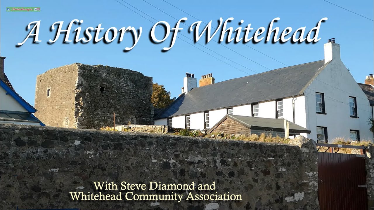 A History Of Whitehead Town - (N Irish Coastal Town Documentary with Scenery)