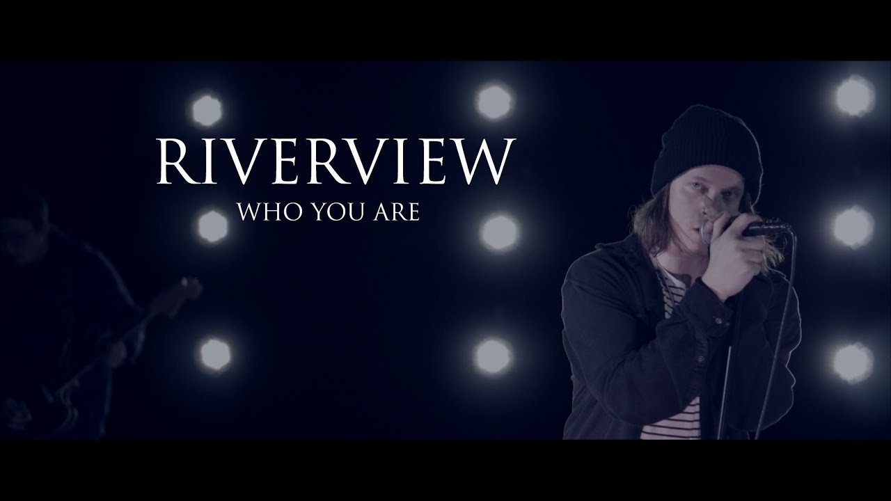 Riverview - Who You Are (Official Music Video)