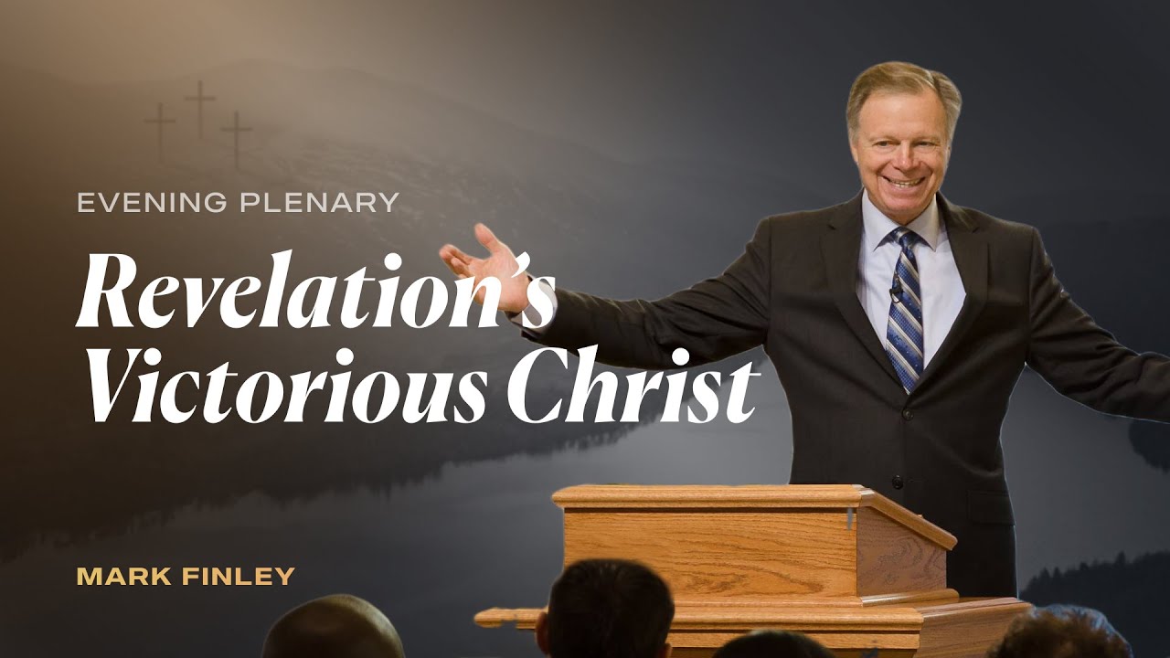 Revelation's Victorious Christ | Mark Finley