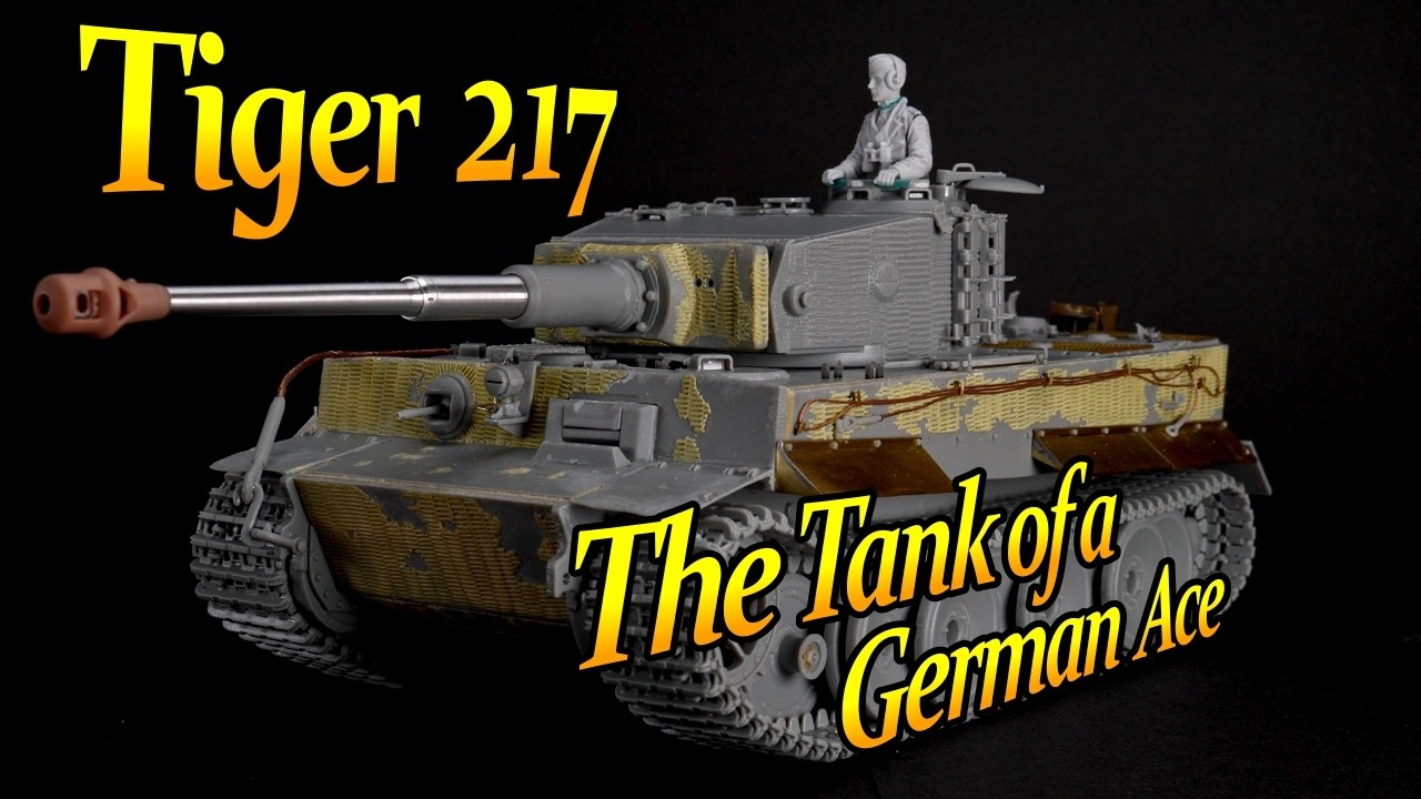Recreating a Legend: Otto Carius Tiger Tank 217